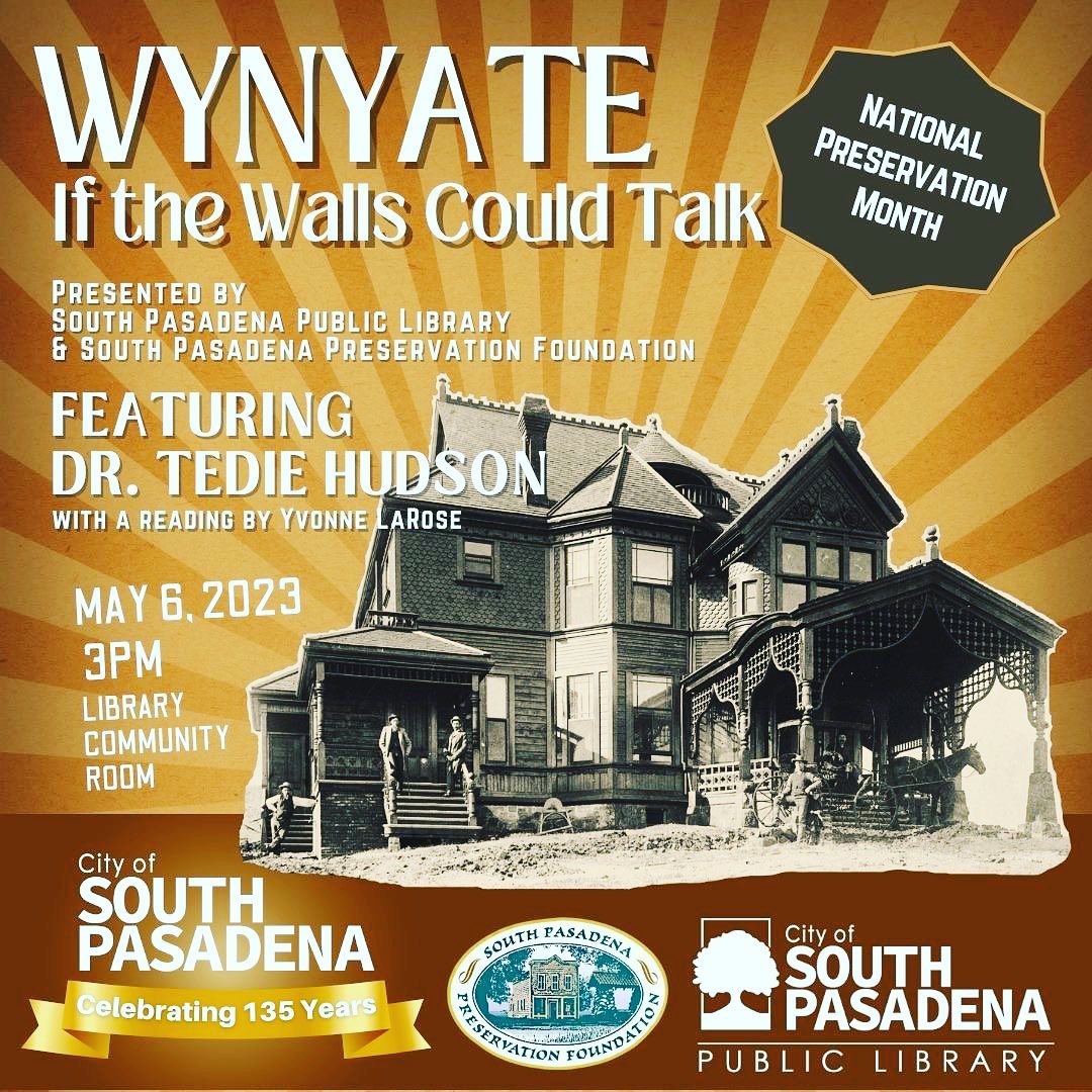 South Pasadena Preservation (SPPF) Wynyate Presentation May 6th