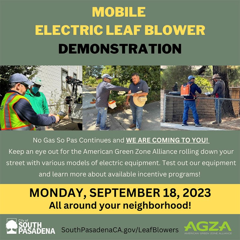 As the City of South Pasadena has placed a ban on gas-powered leaf blowers, outreach and education continues to help get the word out. On Monday, September 18, members of the American Green Zone Alliance (AGZA) will be rolling up-and-down South Pasadena streets showing various models of electric lawn and garden maintenance equipment to independent gardeners and residents.